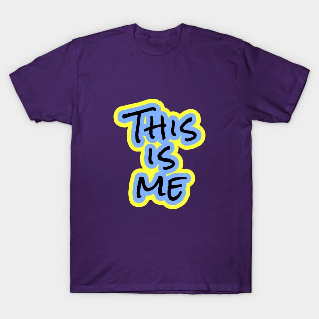 This is me T-Shirt by SanjStudio